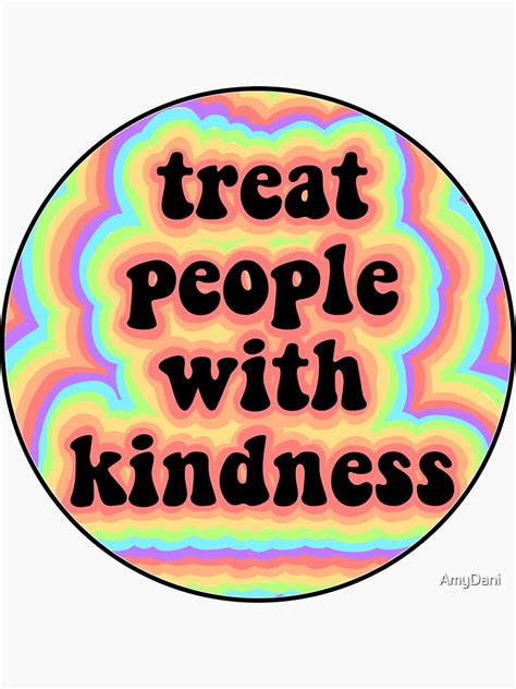 treat people  kindness sticker  sale  amydani redbubble