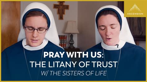 pray    litany  trust feat  sisters  life ascension