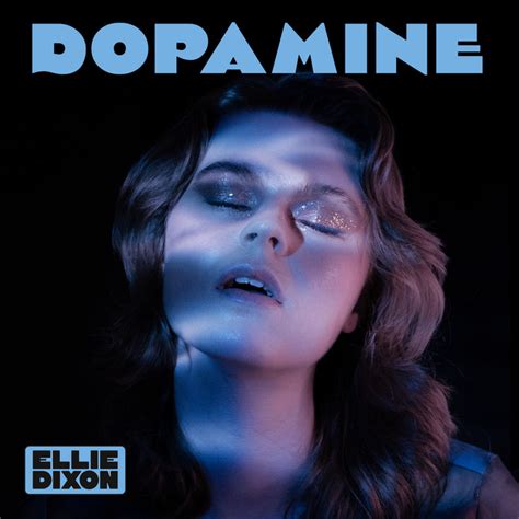 Dopamine Single By Ellie Dixon Spotify
