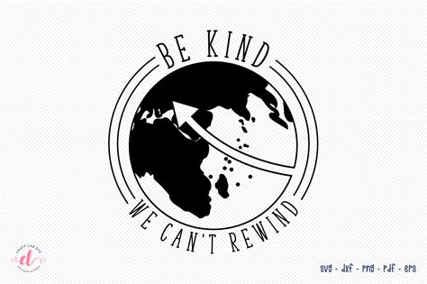 Earth Day Svg Be Kind We Can T Rewind Graphic By Craftlabsvg