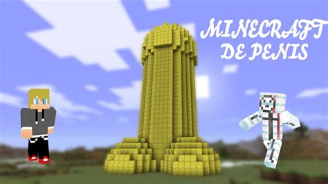 Minecraft De Penis Ft Denis Youtube