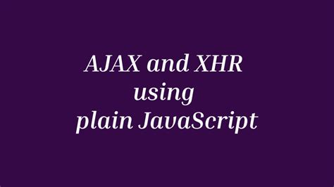 ajax  xhr  plain js loginradius blog