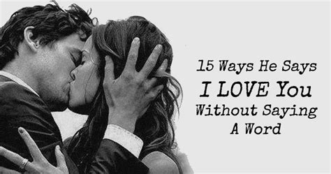 15 Ways He Says I Love You Without Saying A Word