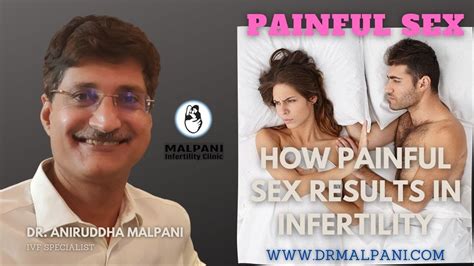 How Painful Sex Results In Infertility Drmalpani