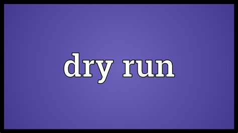 dry run meaning youtube