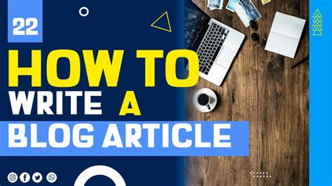 write  blog article step  step guide  tips