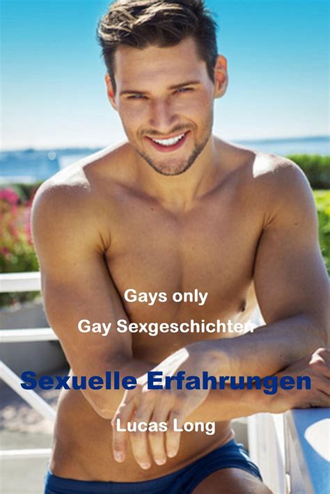 gay sexgeschichten sexuelle erfahrungen von lucas long ebooks orell
