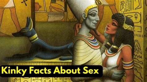 🔥 Kinky Facts About Sex In Ancient Egypt Youtube