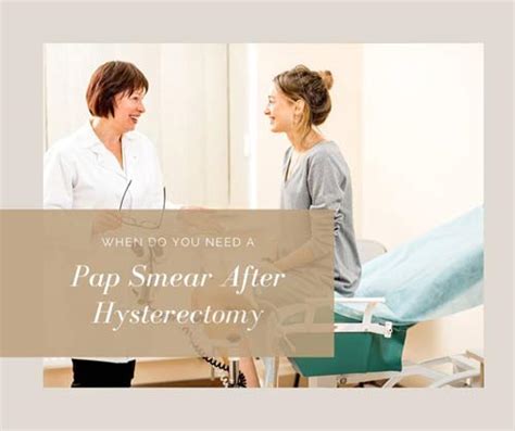 Why Would You Need A Pap Smear After Hysterectomy