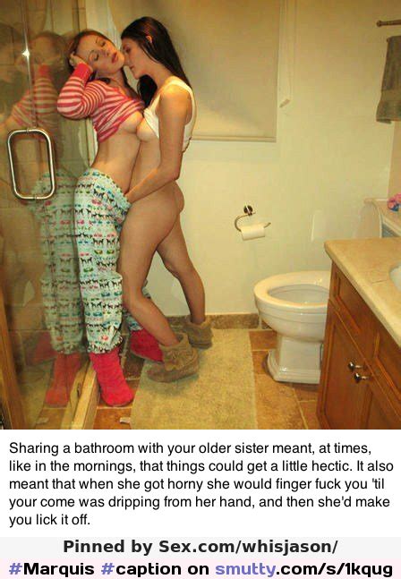 marquis caption sharing bathroom sisters daughters femdom