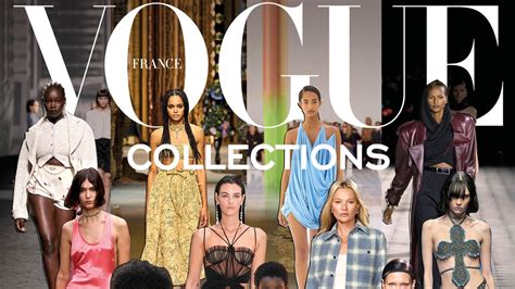 Vogue Collections Tout Ce Quil Faut Retenir De La Fashion Week