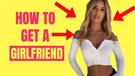 How To Get The Perfect Girlfriend Girls Arent Any Different Than You