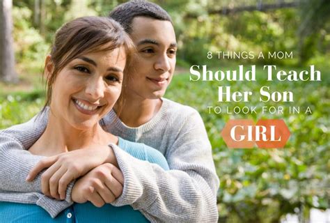 8 Things A Mom Should Teach Her Son To Look For In A Girl Imom