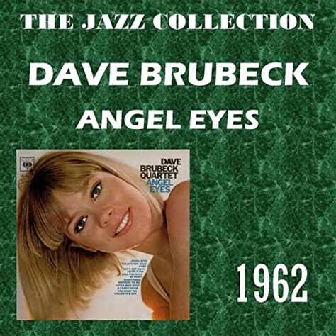 Angel Eyes By Dave Brubeck On Amazon Music Uk