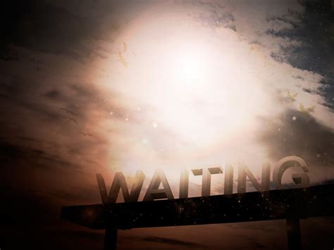 waiting worth  malaysias christian news website