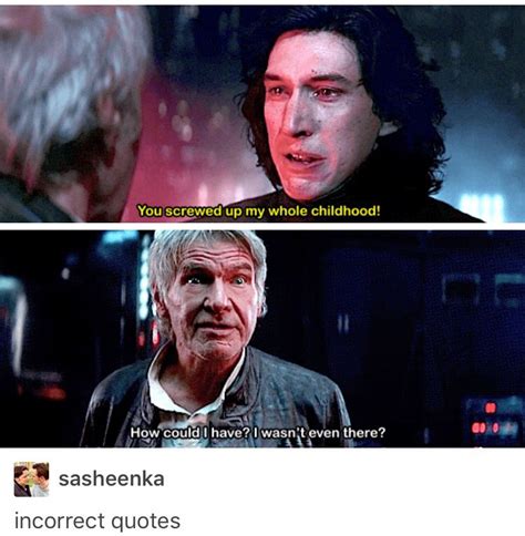 Funny Humor Star Wars The Force Awakens Han Solo Kylo
