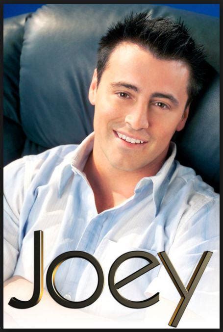 How Many Of You Have Seen Joey Tv Series The Show Isn T