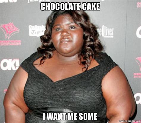 chocolate cake i want me some make a meme