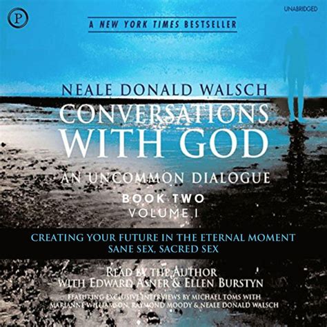 Conversations With God An Uncommon Dialogue Creating Your Future In