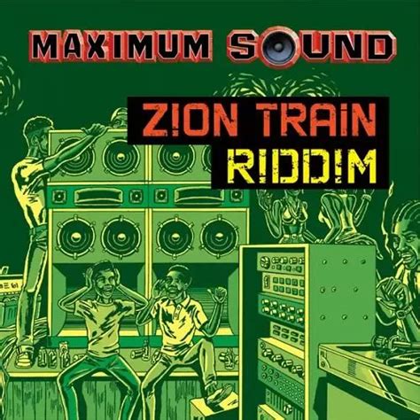 train to zion riddim by maximum sound