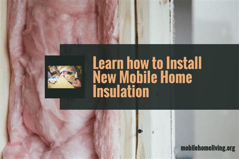 mobile home insulation guide   install insulation   mobile home home insulation