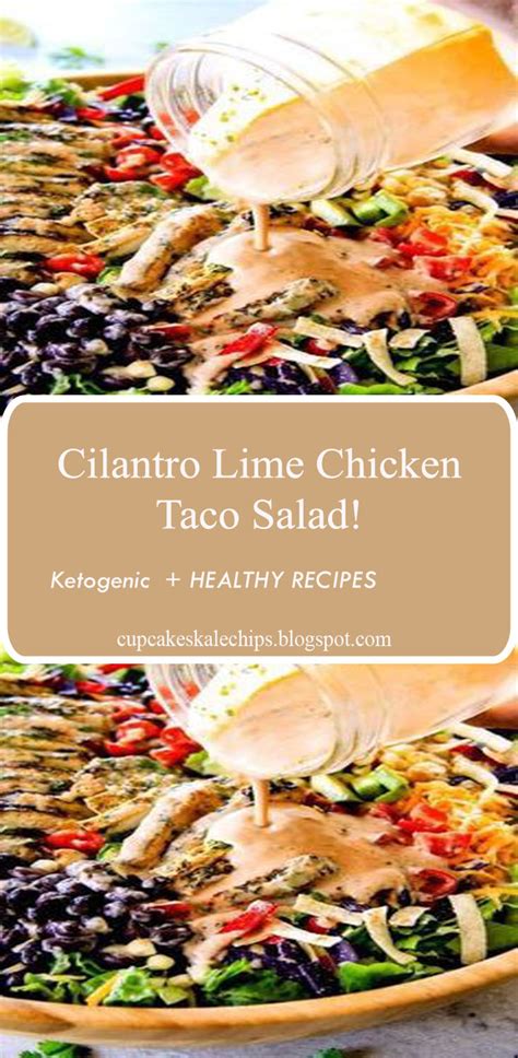 Cilantro Lime Chicken Taco Salad Cupcakes And Kale Chips