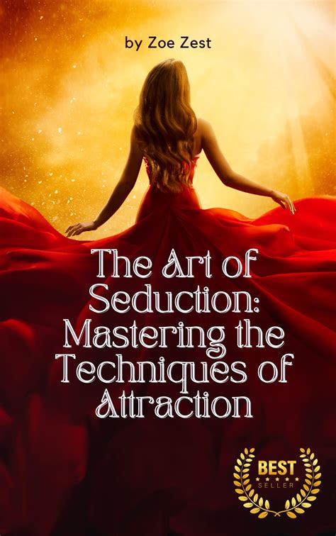 the art of seduction mastering the techniques of attraction unlock