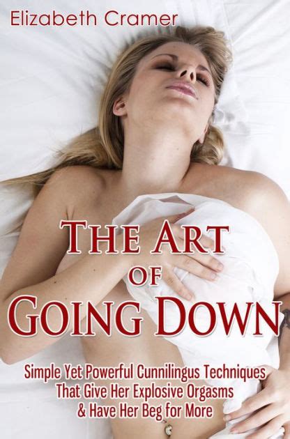 The Art Of Going Down Simple Yet Powerful Cunnilingus