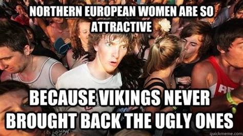 Sudden Realization Meme On The Vikings Elegant Taste In Women