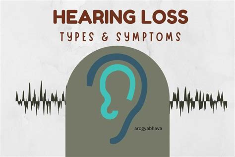 Hearing Loss Causes Symptoms And Types Arogyabhava