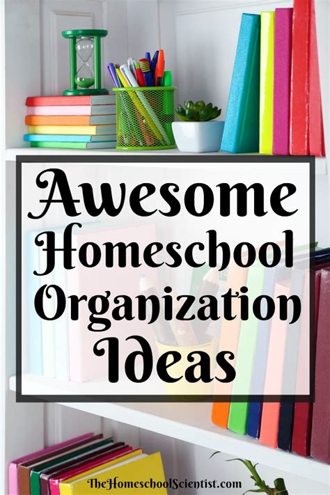 awesome homeschool organization ideas homeschool room organization