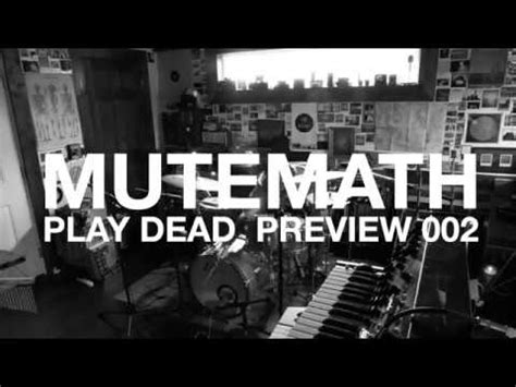mutemath play dead preview  youtube