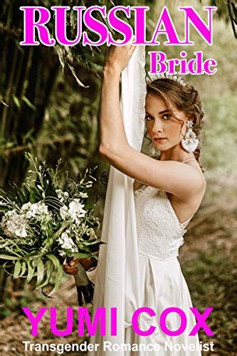 Russian Bride A Transgender Romance Novel Kindle Edition By Cox