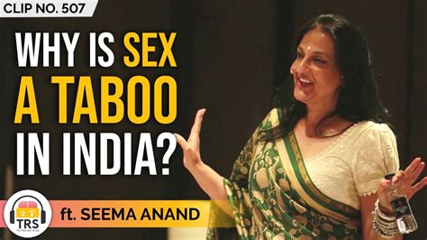 Why Is Sex A Taboo In India Ft Seemaanandstorytelling