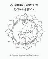Coloring Birth Pages Parenting Baby Pregnancy Book Gentle Breastfeeding Affirmations Attachment Printable Visit Mindful Hippie Conscious Peaceful Hacks sketch template