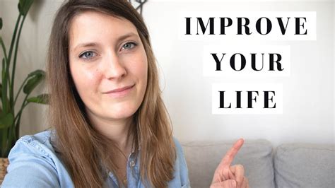 unsatisfied with your life 4 easy tips to improve your life right now