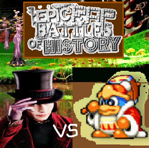 user blog ccarbe6062 willy wonka vs king dedede epic rap battles of history wiki