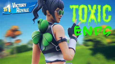 Toxic Ends ☠ Fortnite Montage Youtube