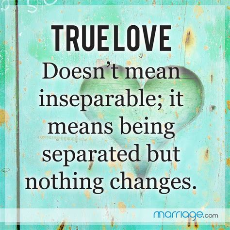 True Love Doesn T Mean Inseparable It Means Being Separated But