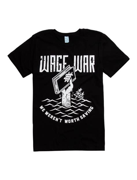 wage war worth saving  shirt hot topic