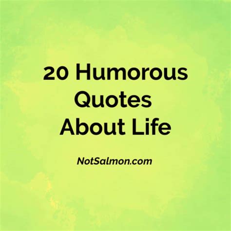 humorous quotes  life karen salmansohn