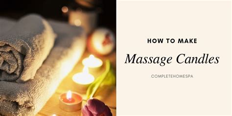 how to make massage candles for home use