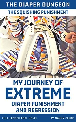 Buy The Squishing Punishment My Journey Of Extreme Diaper Punishment