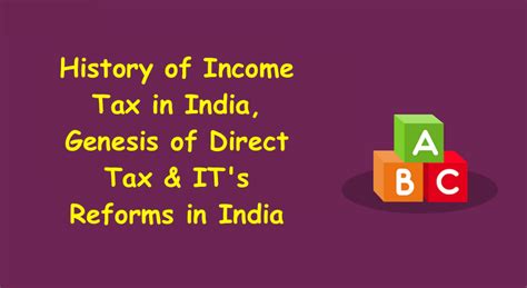 History Of Income Tax In India Genesis Of Direct Tax And It S Reforms