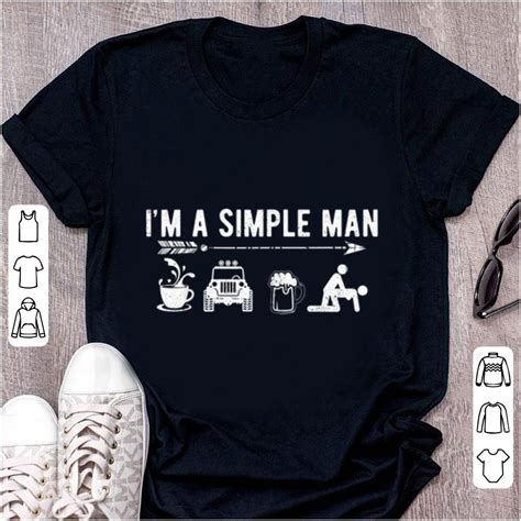 nice i m a simple man coffee jeep beer sex shirt hoodie