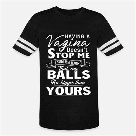 Having A Vagina Doesnt Stop Me Offensive Unisex Vintage Sport T Shirt