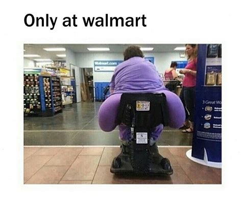 Now That S A Big Fat Ass People Of Walmart Know Your Meme