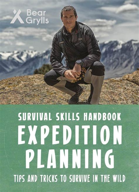 survival skills expedition planning bear grylls