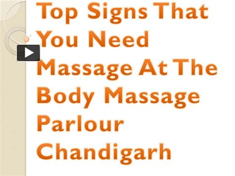 Ppt – Top Signs That You Need Massage At The Body Massage Parlour