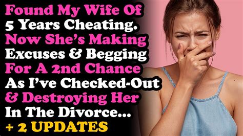 Updated Found My Wife Of 5 Yrs Cheating Made Excuses And Begs For 2nd